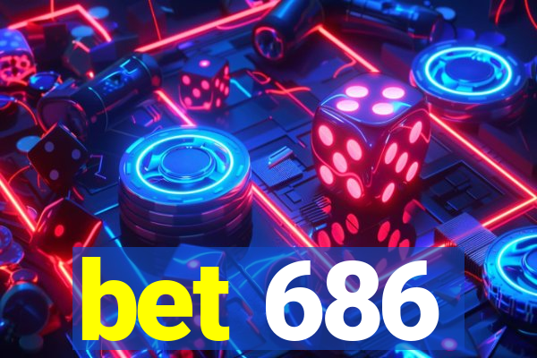 bet 686